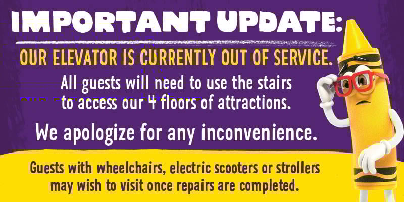 Crayola Experience-Elevator Out of Order Assets-livetext